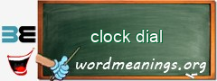 WordMeaning blackboard for clock dial